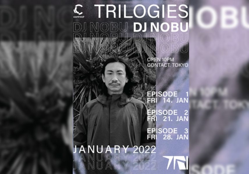 DJ Nobu、2022年最初の「Trilogies」に登場！Occa、YAMA、KOTSUらがラインナップ
