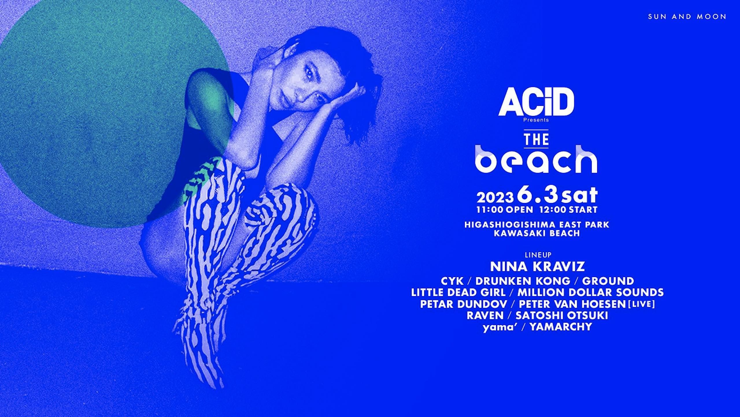 [開催中止]Nina Kravizを迎える「ACiD presents THE BEACH」が豪華追加ラインナップを発表！